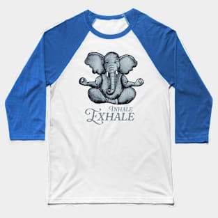 Yoga Elephant Inhale Exhale Baseball T-Shirt